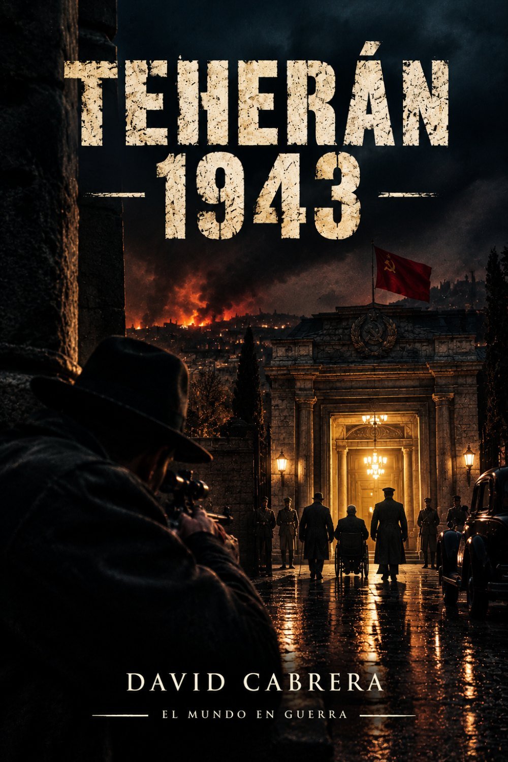 Teherán 1943 — David Cabrera